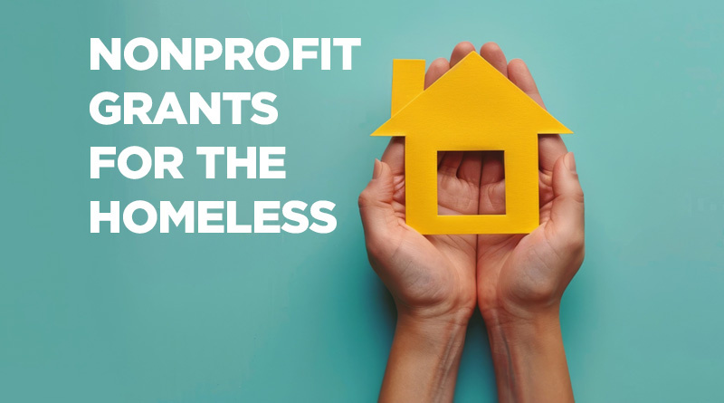 Housing and Hope: Nonprofit Grants for the Homeless